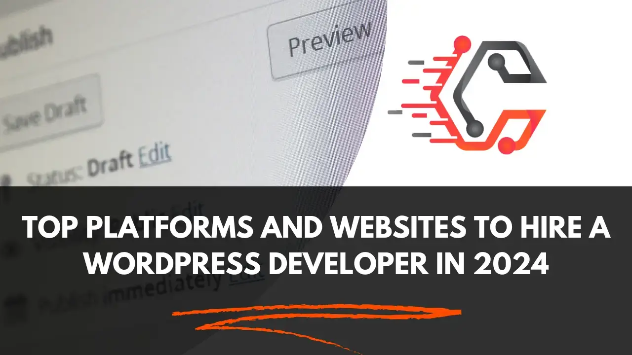 Top Platforms and Websites to Hire a WordPress Developer in 2024